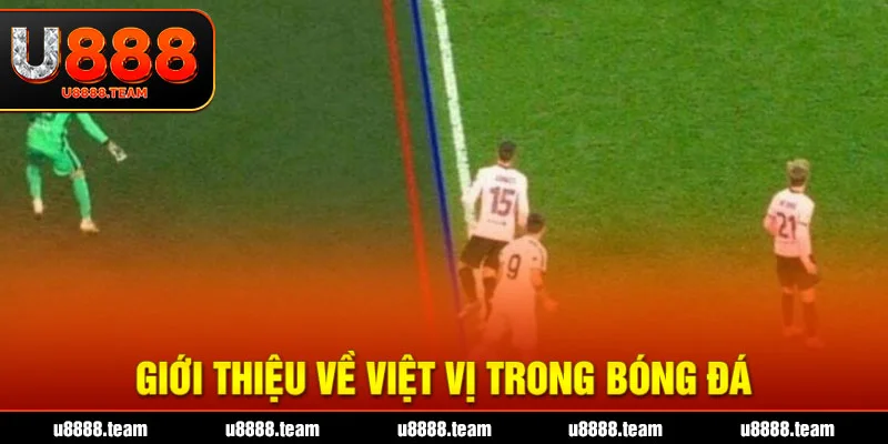 Giới thiệu về việt vị trong bóng đá