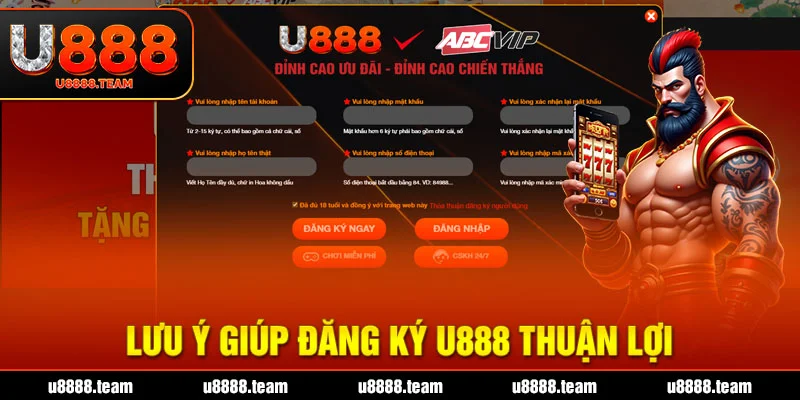 Lưu ý giúp đăng ký U888 thuận lợi