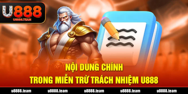 Nội dung chính trong miễn trừ trách nhiệm U888